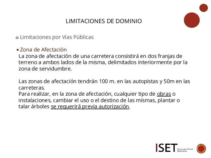 LIMITACIONES DE DOMINIO Limitaciones por Vías Públicas Zona de Afectación La zona