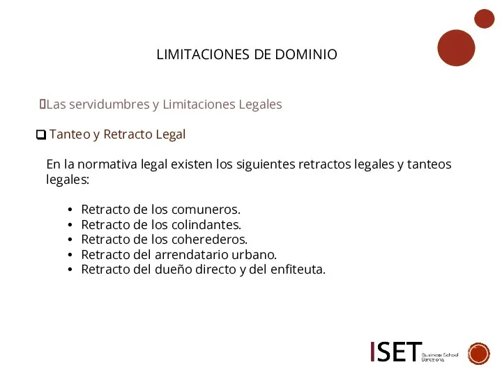 LIMITACIONES DE DOMINIO Las servidumbres y Limitaciones Legales Tanteo y Retracto Legal