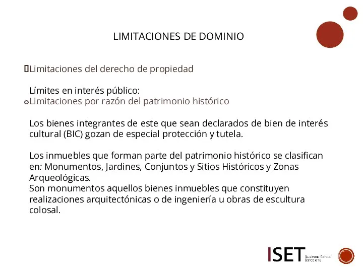 LIMITACIONES DE DOMINIO Limitaciones del derecho de propiedad Límites en interés público: