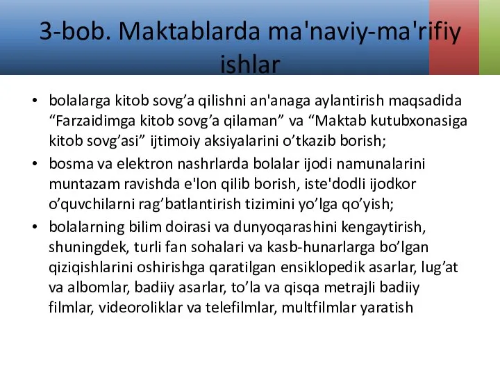 3-bob. Maktablarda ma'naviy-ma'rifiy ishlar bolalarga kitob sovg’a qilishni an'anaga aylantirish maqsadida “Farzaidimga