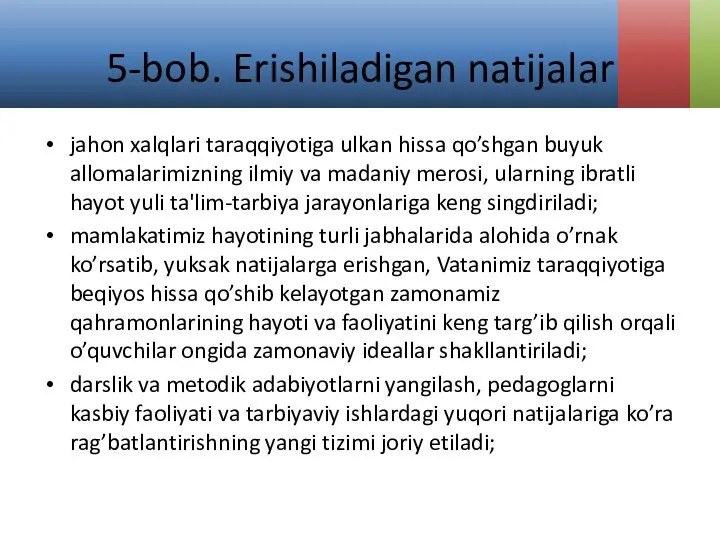 5-bob. Erishiladigan natijalar jahon xalqlari taraqqiyotiga ulkan hissa qo’shgan buyuk allomalarimizning ilmiy