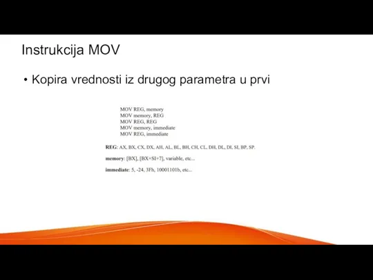 Instrukcija MOV Kopira vrednosti iz drugog parametra u prvi