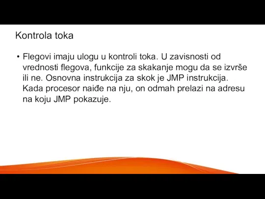 Kontrola toka Flegovi imaju ulogu u kontroli toka. U zavisnosti od vrednosti