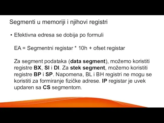 Segmenti u memoriji i njihovi registri Efektivna edresa se dobija po formuli