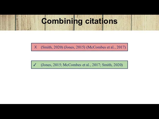 Combining citations (Smith, 2020) (Jones, 2015) (McCombes et al., 2017) (Jones, 2015;