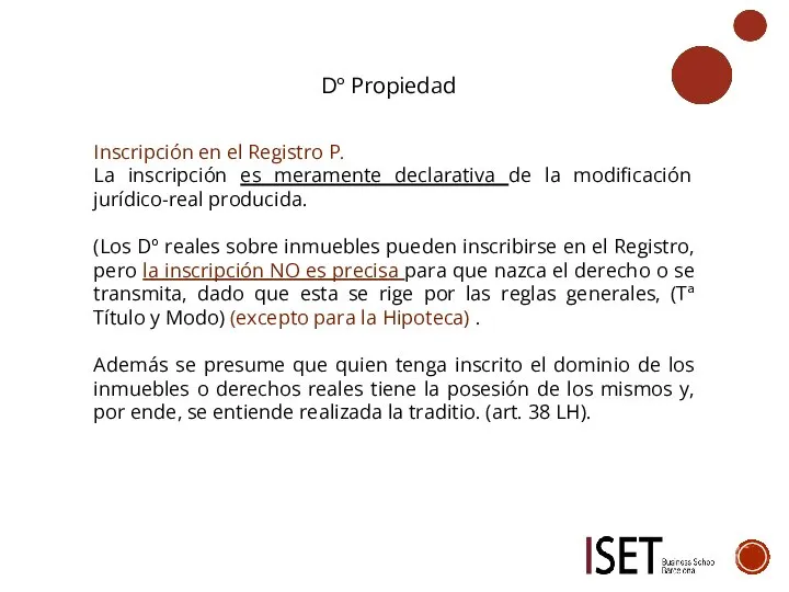 Dº Propiedad Inscripción en el Registro P. La inscripción es meramente declarativa