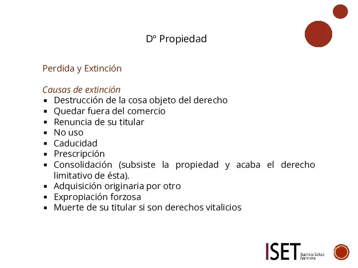 Dº Propiedad Perdida y Extinción Causas de extinción Destrucción de la cosa