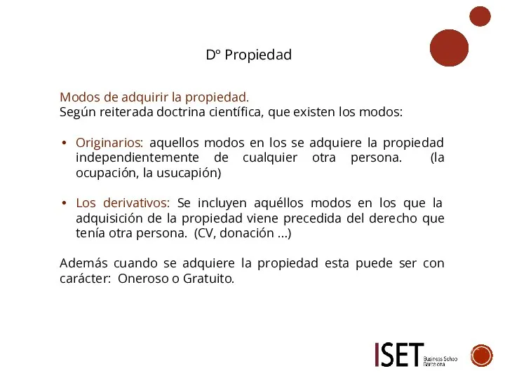 Dº Propiedad Modos de adquirir la propiedad. Según reiterada doctrina científica, que