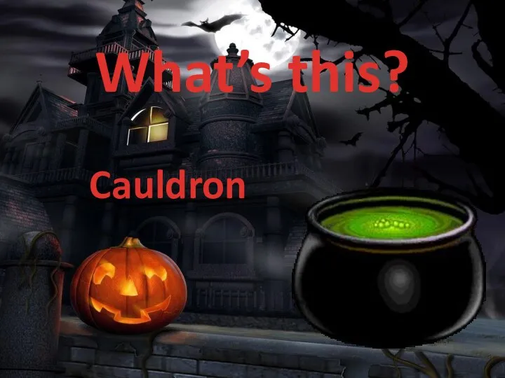 What’s this? Cauldron