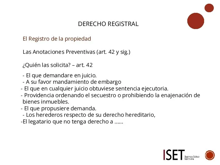 DERECHO REGISTRAL El Registro de la propiedad Las Anotaciones Preventivas (art. 42