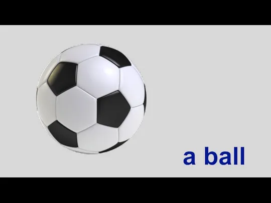 a ball