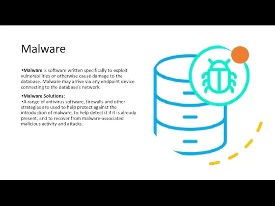 Malware Malware is software written specifically to exploit vulnerabilities or otherwise cause
