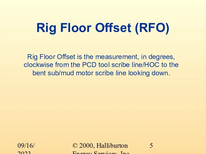 © 2000, Halliburton Energy Services, Inc. 09/16/2023 Rig Floor Offset (RFO) Rig