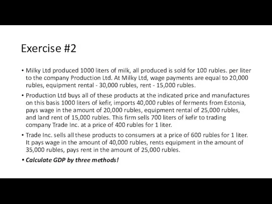 Exercise #2 Milky Ltd produced 1000 liters of milk, all produced is