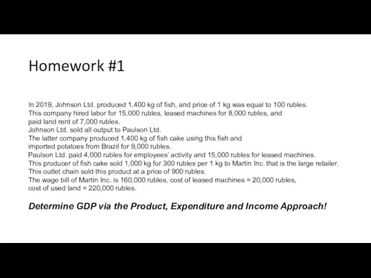 Homework #1 In 2019, Johnson Ltd. produced 1,400 kg of fish, and