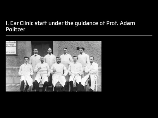 I. Ear Clinic staff under the guidance of Prof. Adam Politzer