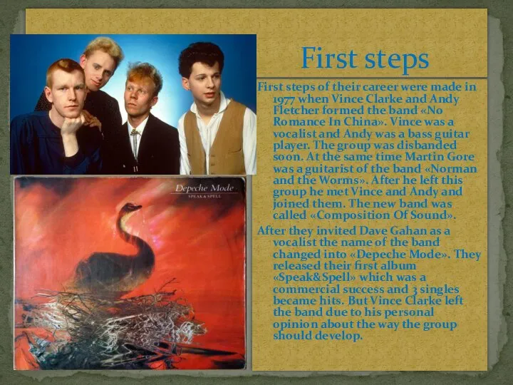 First steps of their career were made in 1977 when Vince Clarke