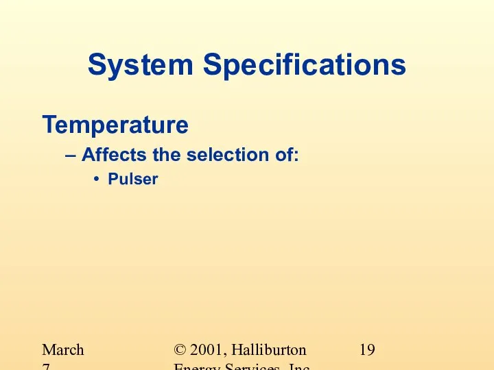 © 2001, Halliburton Energy Services, Inc. March 7, 2001 System Specifications Temperature