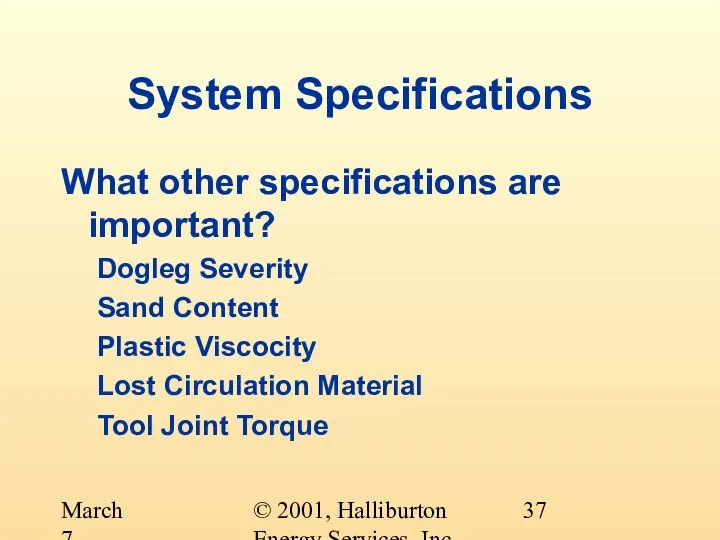 © 2001, Halliburton Energy Services, Inc. March 7, 2001 System Specifications What
