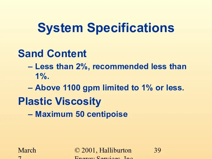 © 2001, Halliburton Energy Services, Inc. March 7, 2001 System Specifications Sand