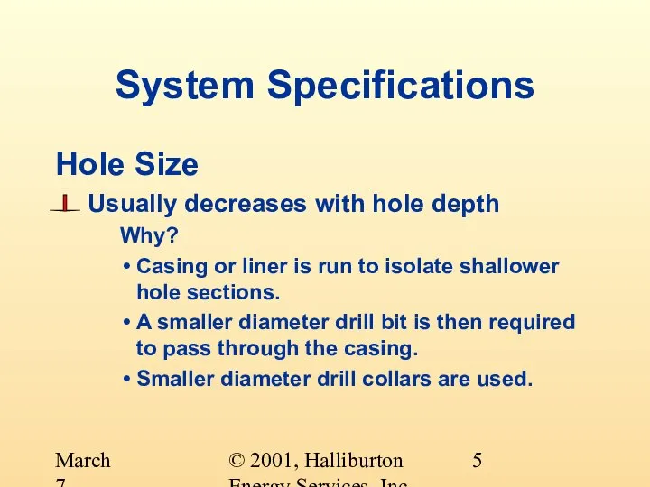 © 2001, Halliburton Energy Services, Inc. March 7, 2001 System Specifications Hole