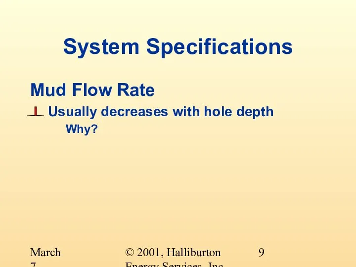 © 2001, Halliburton Energy Services, Inc. March 7, 2001 System Specifications Mud