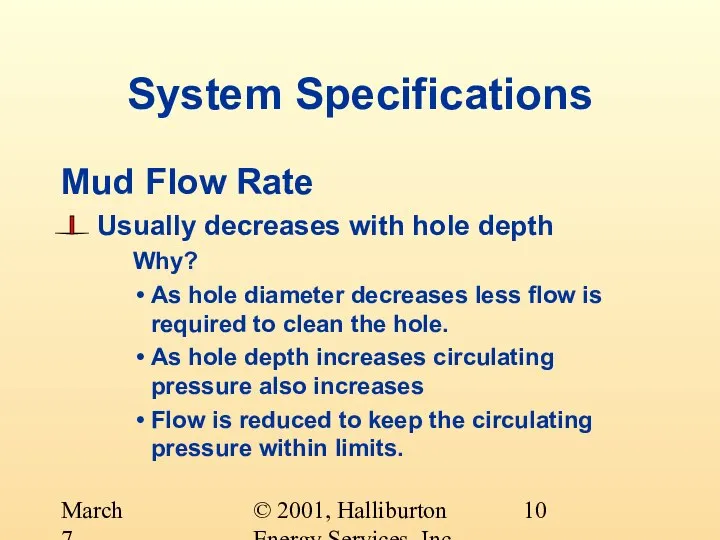 © 2001, Halliburton Energy Services, Inc. March 7, 2001 System Specifications Mud