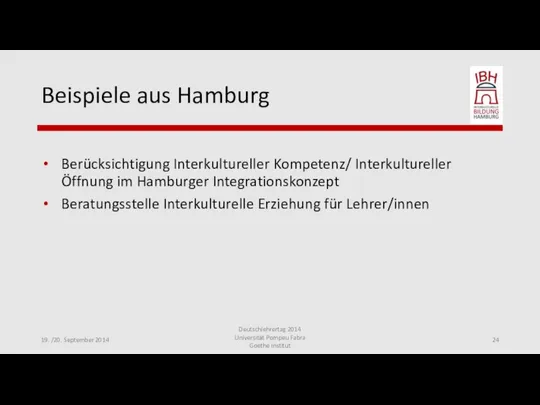 Beispiele aus Hamburg Berücksichtigung Interkultureller Kompetenz/ Interkultureller Öffnung im Hamburger Integrationskonzept Beratungsstelle