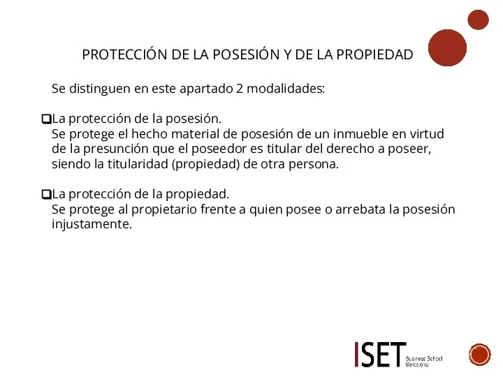 PROTECCIÓN DE LA POSESIÓN Y DE LA PROPIEDAD Se distinguen en este