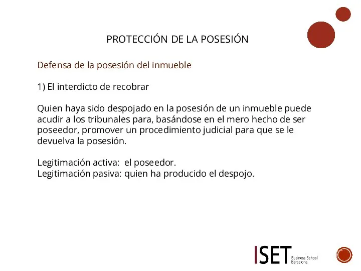 PROTECCIÓN DE LA POSESIÓN Defensa de la posesión del inmueble 1) El