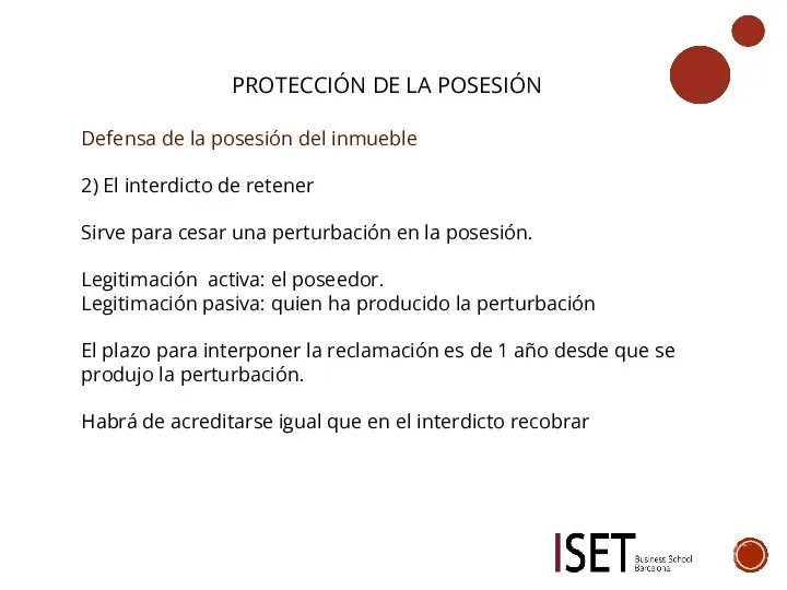 PROTECCIÓN DE LA POSESIÓN Defensa de la posesión del inmueble 2) El