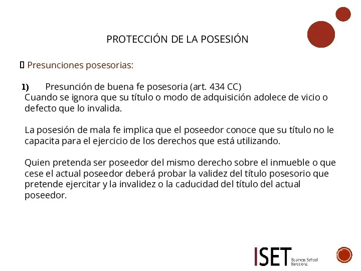 PROTECCIÓN DE LA POSESIÓN Presunciones posesorias: Presunción de buena fe posesoria (art.