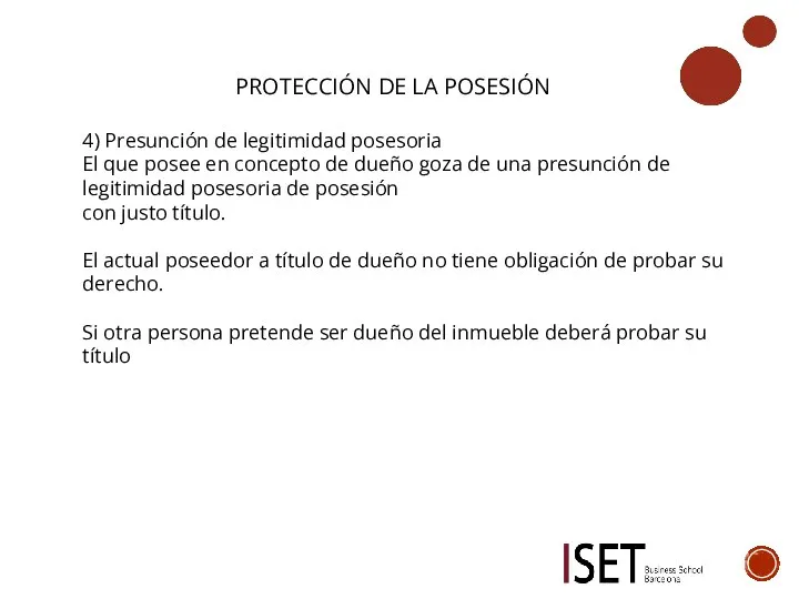 PROTECCIÓN DE LA POSESIÓN 4) Presunción de legitimidad posesoria El que posee