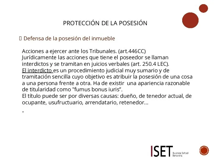 PROTECCIÓN DE LA POSESIÓN Defensa de la posesión del inmueble Acciones a