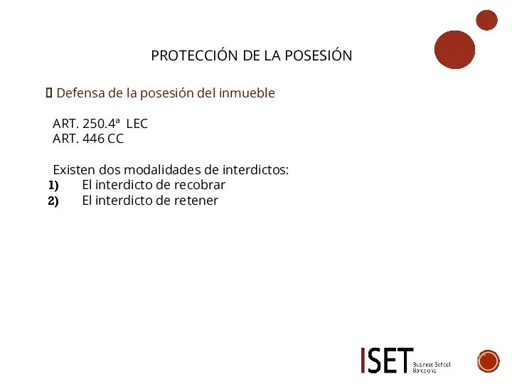 PROTECCIÓN DE LA POSESIÓN Defensa de la posesión del inmueble ART. 250.4ª