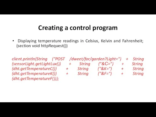 Creating a control program Displaying temperature readings in Celsius, Kelvin and Fahrenheit;