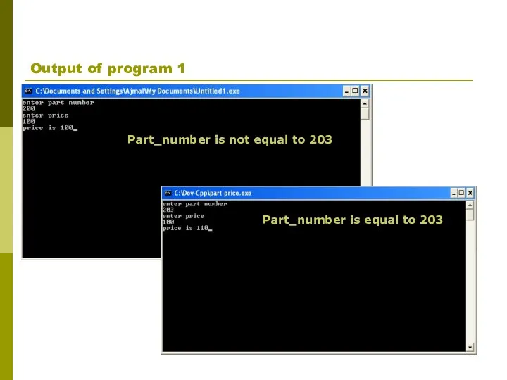 Output of program 1 Part_number is equal to 203 Part_number is not equal to 203