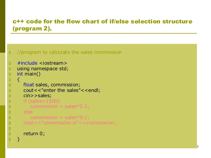 c++ code for the flow chart of if/else selection structure (program 2).