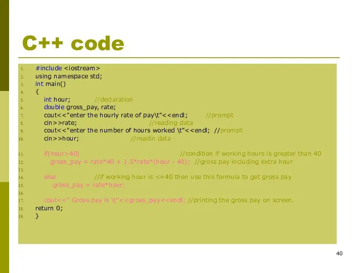 C++ code #include using namespace std; int main() { int hour; //declaration