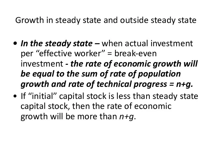 Growth in steady state and outside steady state In the steady state