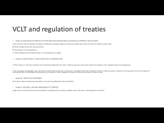 VCLT and regulation of treaties Article 16. EXCHANGE OR DEPOSIT OF INSTRUMENTS