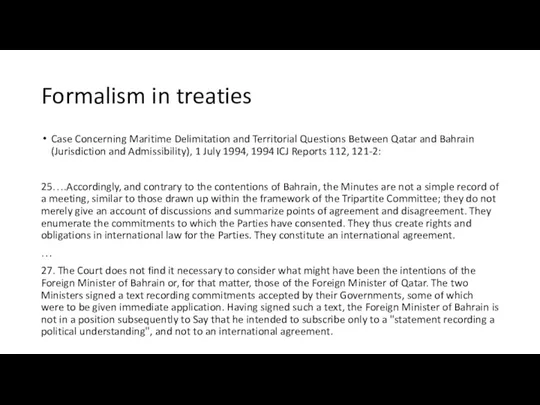Formalism in treaties Case Concerning Maritime Delimitation and Territorial Questions Between Qatar