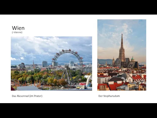 Wien (=Vienne) Das Riesenrad (im Prater) Der Stephansdom