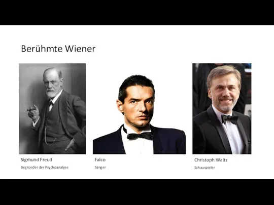 Berühmte Wiener Sigmund Freud Begründer der Psychoanalyse Falco Sänger Christoph Waltz Schauspieler