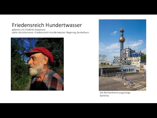 Friedensreich Hundertwasser geboren als Friedrich Stowasser voller Künstlername: Friedensreich Hundertwasser Regentag Dunkelbunt Die Müllverbrennungsanlage Spittelau