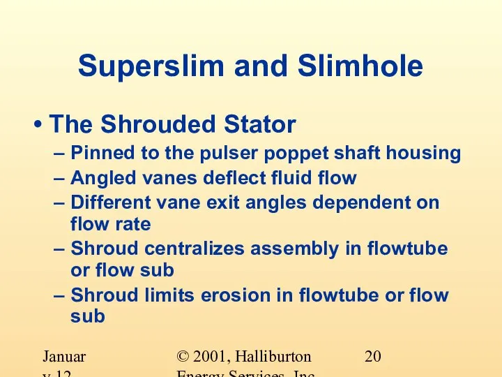 © 2001, Halliburton Energy Services, Inc. January 12, 2001 Superslim and Slimhole