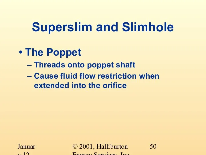 © 2001, Halliburton Energy Services, Inc. January 12, 2001 Superslim and Slimhole