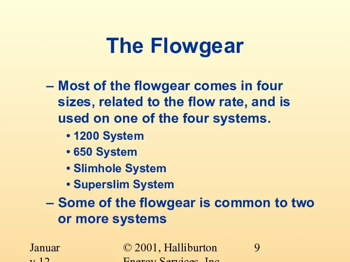 © 2001, Halliburton Energy Services, Inc. January 12, 2001 The Flowgear Most