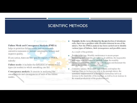 SCIENTIFIC METHODS Failure Mode and Consequence Analysis (FMEA) helps to prioritize failure