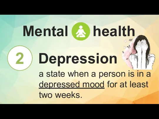 a state when a person is in a depressed mood for at